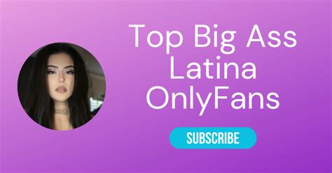 big booty latina po|Top 10 Big Ass Latina OnlyFans & Sexiest Big Booty OnlyFans 2024